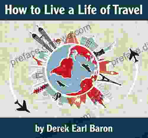 How To Live A Life Of Travel