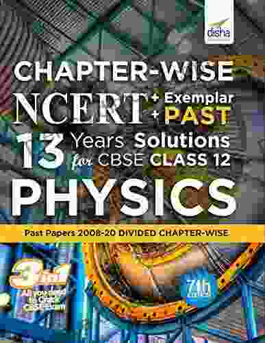 Chapter Wise NCERT + Exemplar + PAST 13 Years Solutions For CBSE Class 12 Physics 7th Edition