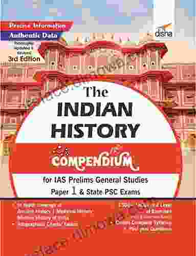 The History Compendium For IAS Prelims General Studies Paper 1 State PSC Exams 3rd Edition