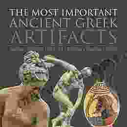 The Most Important Ancient Greek Artifacts Ancient Artifacts Grade 5 Children S Ancient History