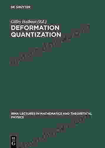 Deformation Quantization: Proceedings Of The Meeting Of Theoretical Physicists And Mathematicians Strasbourg May 31 June 2 2001 / Rencontre Entre Mathematics And Theoretical Physics 1)