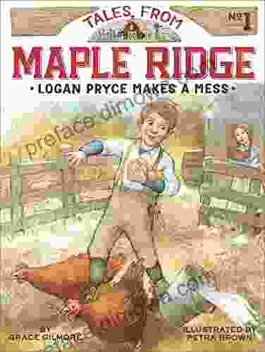 Logan Pryce Makes A Mess (Tales From Maple Ridge 1)