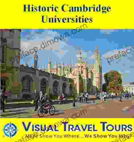 Historic Cambridge Universities: A Self Guided Pictorial Walking/Cycling Tour (Tours4Mobile Visual Travel Tours 309)