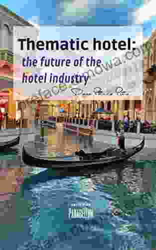 Thematic Hotel: The Future Of The Hotel Industry