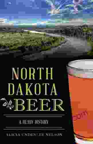 North Dakota Beer: A Heady History (American Palate)