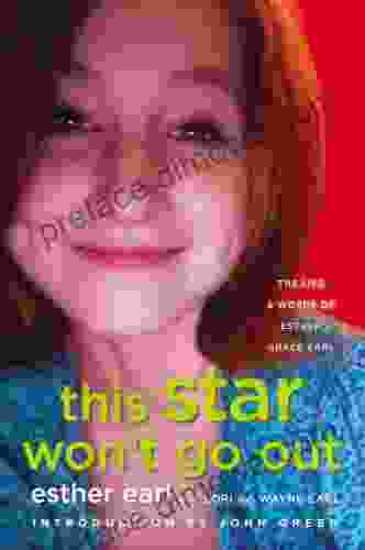 This Star Won T Go Out: The Life And Words Of Esther Grace Earl