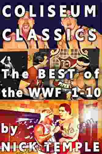 Coliseum Classics The Best Of The WWF: Volumes 1 To 10 (The Year In Pro Wrestling)