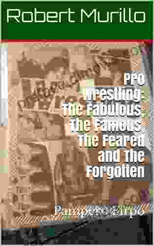 Pro Wrestling: The Fabulous The Famous The Feared And The Forgotten: Pampero Firpo (Letter F 2)