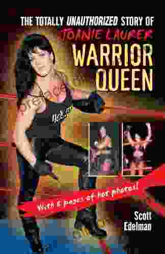 Warrior Queen: The Totally Unauthorized Story Of Joanie Laurer