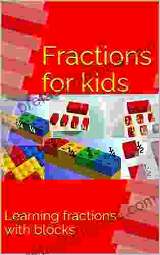 Fractions For Kids : Learning Fractions With Blocks (Math For Kids 4)