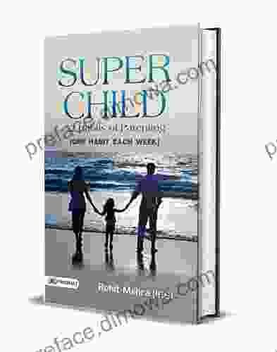 Super Child: 52 Habits for Parenting: You can make your Child a Super Child